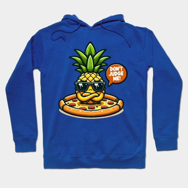 Dont Judge Me - Pineapple Pizza Hoodie by Muslimory